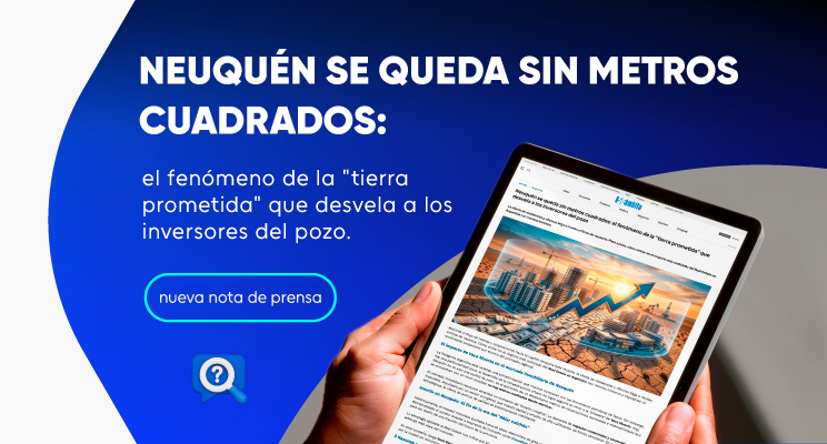 Neuquén se queda sin metros cuadrados: el fenómeno de la "tierra prometida" que desvela a los inversores del pozo.